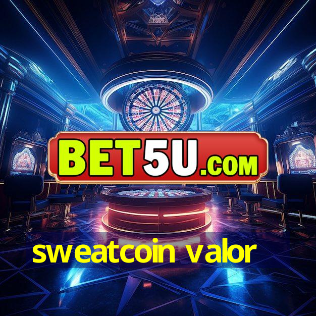 sweatcoin valor